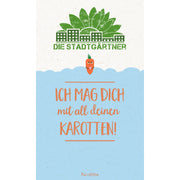 Saatgruß "Mit all deinen Karotten"