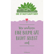 Saatgruß "Wer anderen eine Blume sät"